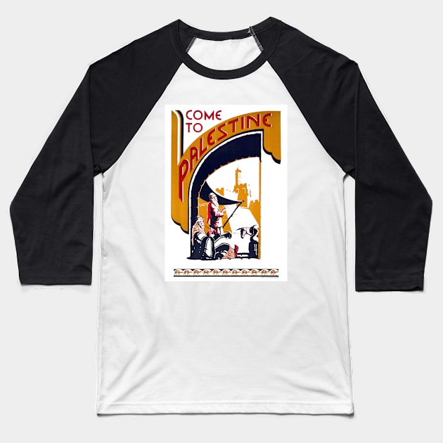 Vintage Travel Poster Come to Palestine Baseball T-Shirt by vintagetreasure
